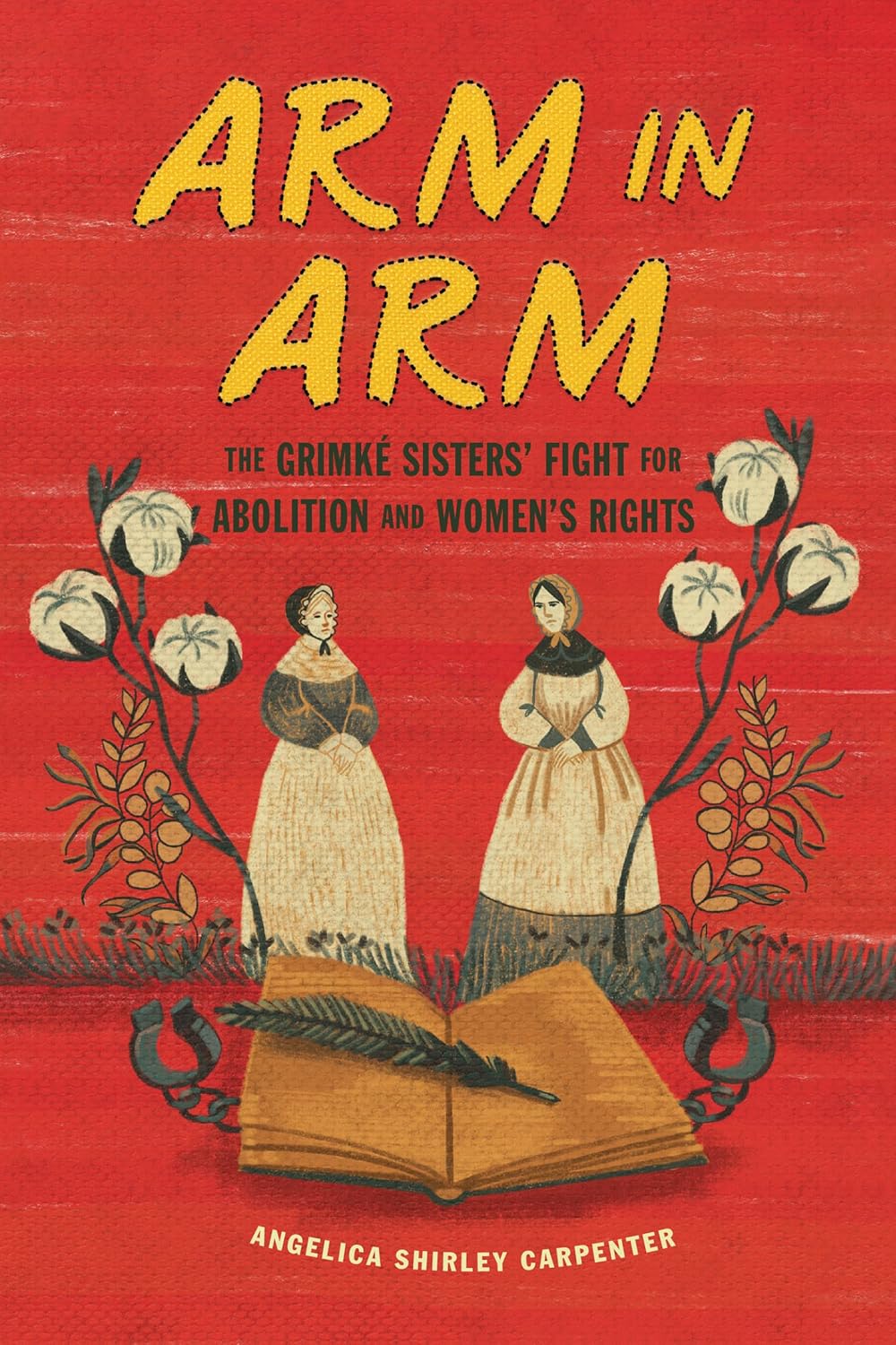 Arm in Arm: The Grimke Sisters' Fight for Abolition and Women's Rights