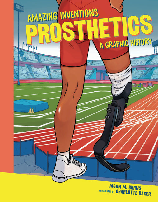 Prosthetics: A Graphic History