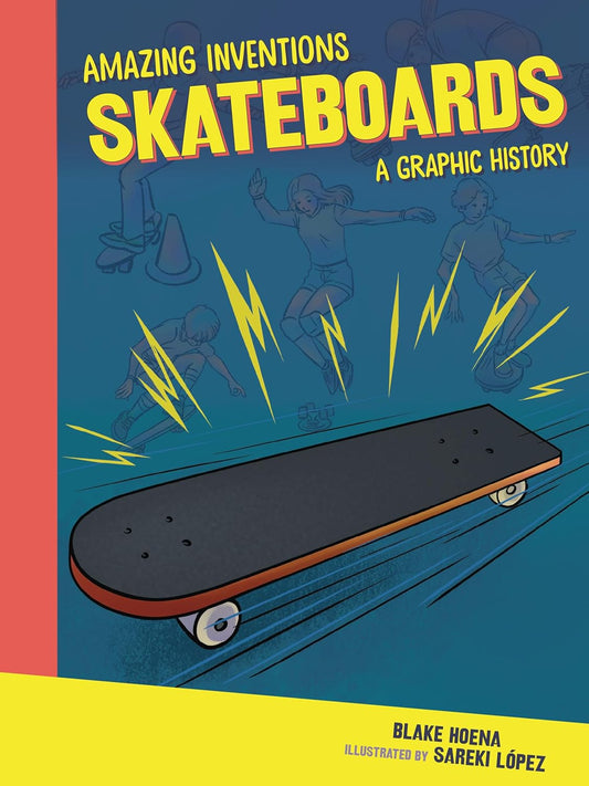 Skateboards: A Graphic History