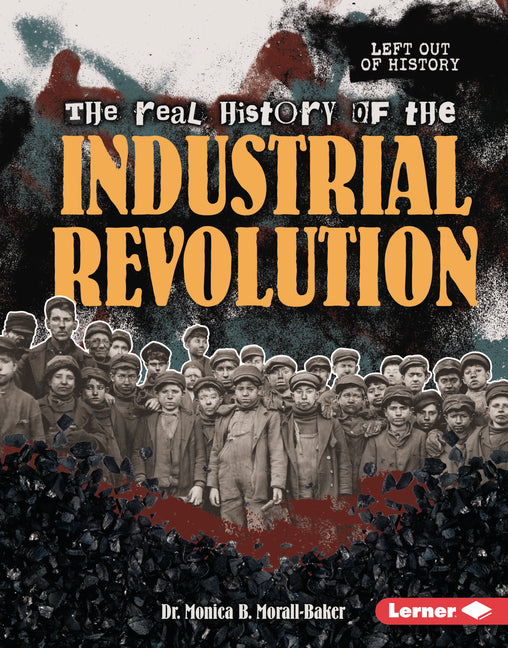 The Real History of the Industrial Revolution
