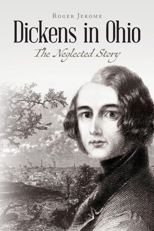 Dickens in Ohio: The Neglected Story