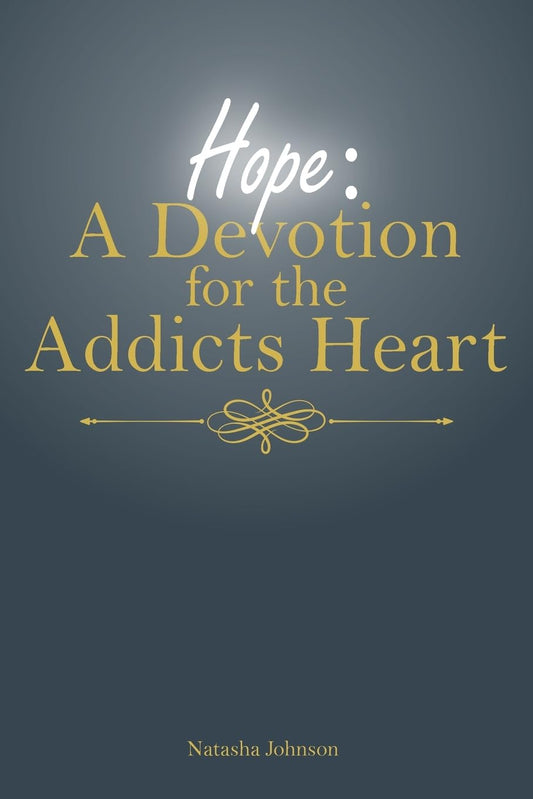 Hope A Devotion for the Addicts Heart