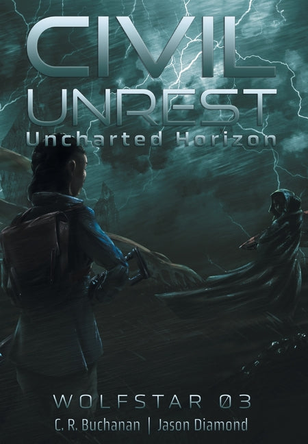 Civil Unrest: The Uncharted Horizon Serial