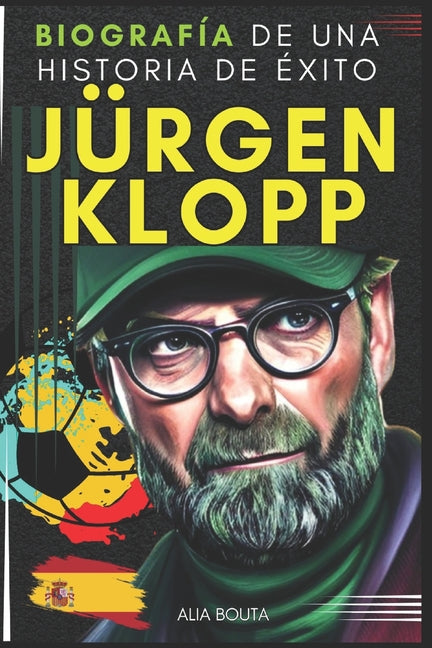 Jurgen Klopp: Biografia de una historia de exito