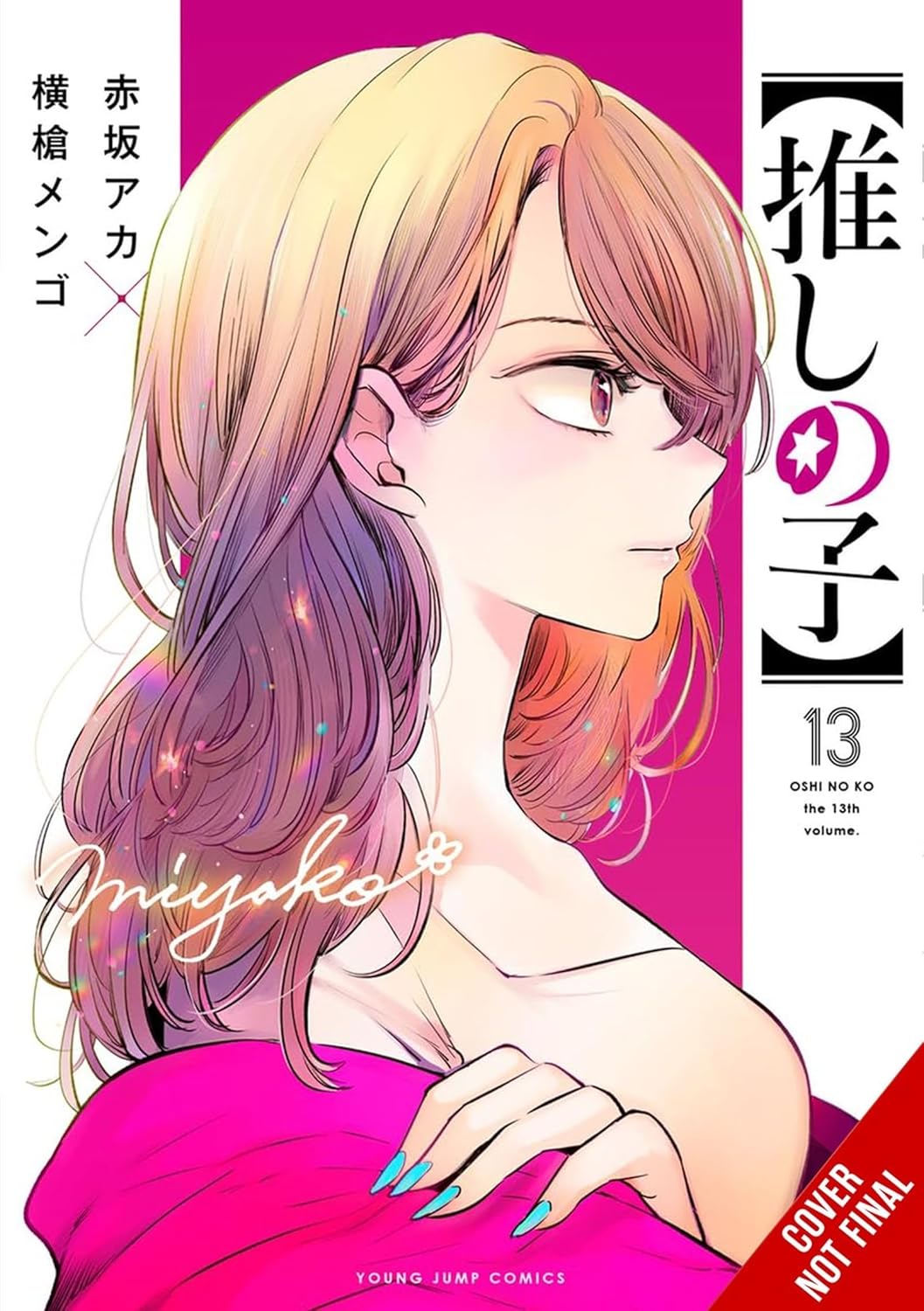 [Oshi No Ko], Vol. 13: Volume 13