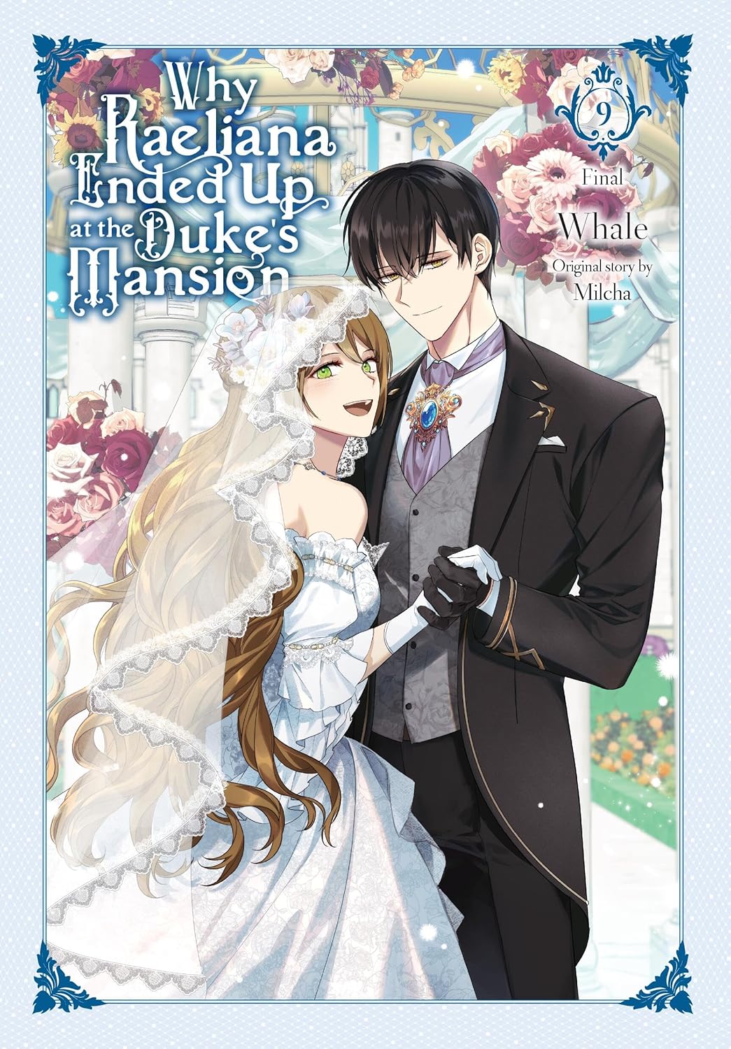 Why Raeliana Ended Up at the Duke's Mansion, Vol. 9: Volume 9