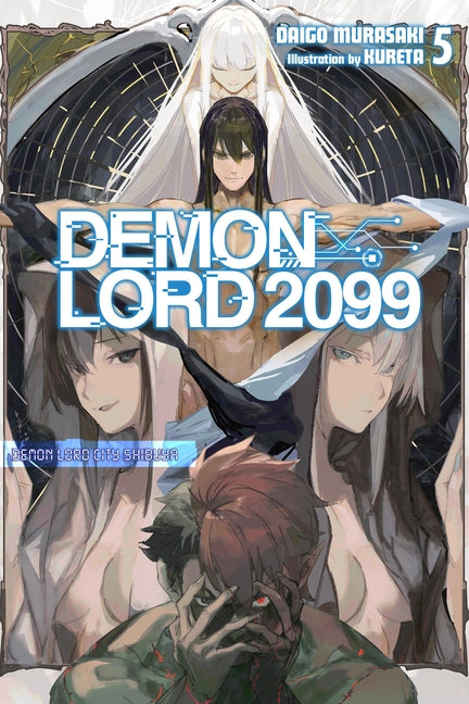 Demon Lord 2099, Vol. 5 (Light Novel): Demon Lord City Shibuya