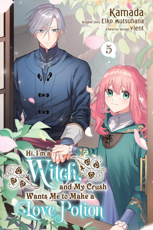 Hi, I'm a Witch, and My Crush Wants Me to Make a Love Potion, Vol. 5