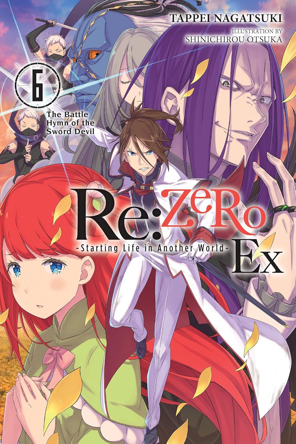 RE: Zero -Starting Life in Another World- Ex, Vol. 6 (Light Novel): The Battle Hymn of the Sword Devil Volume 6