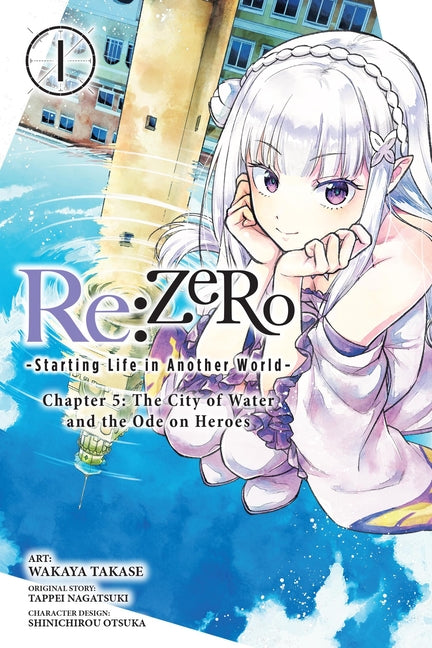RE: Zero -Starting Life in Another World-, Chapter 5: The City of Water and the Ode on Heroes, Vol. 1: Volume 1