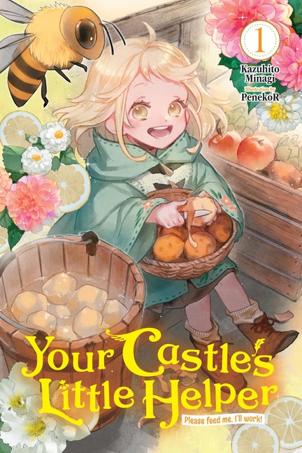 Your Castle's Little Helper, Vol. 1 (Light Novel): Please Feed Me, I'll Work! Volume 1