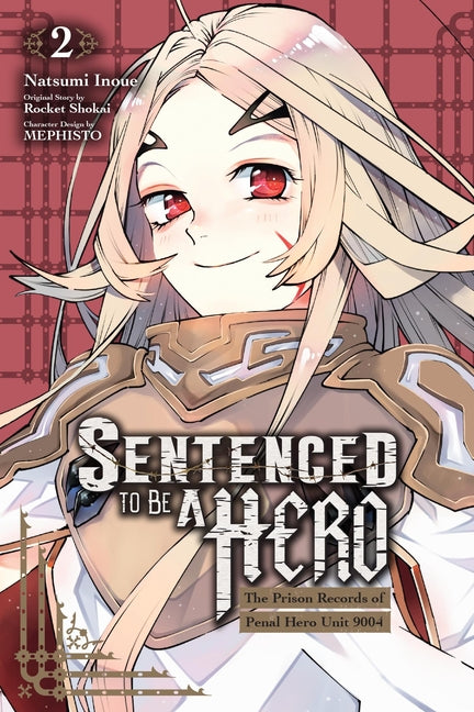 Sentenced to Be a Hero, Vol. 2 (Manga): The Prison Records of Penal Hero Unit 9001