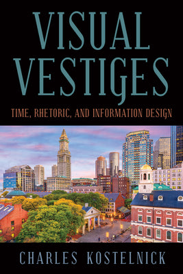 Visual Vestiges: Time, Rhetoric, and Information Design