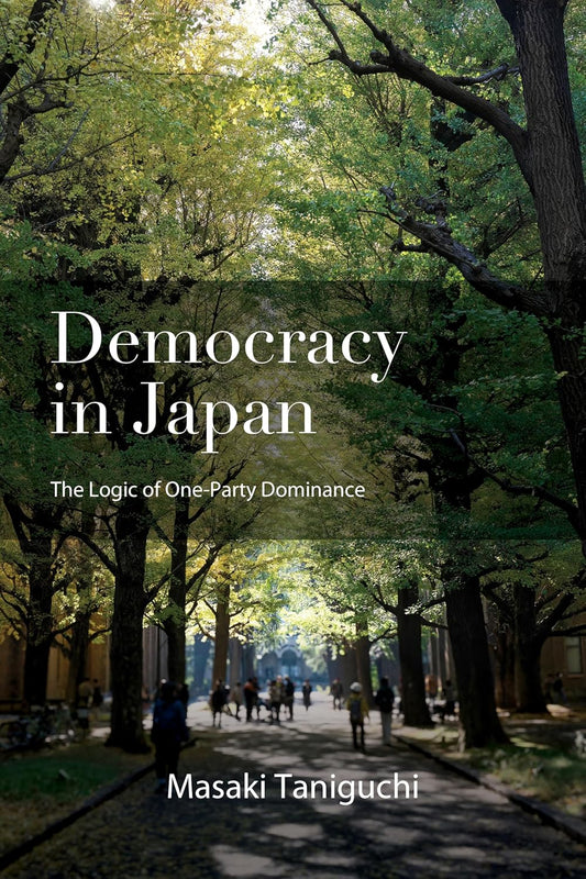 Democracy in Japan: The Logic of One-Party Dominance
