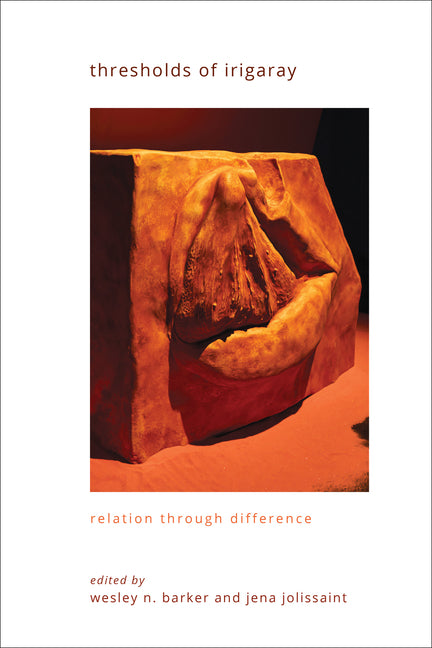 Thresholds of Irigaray: Relation Through Difference