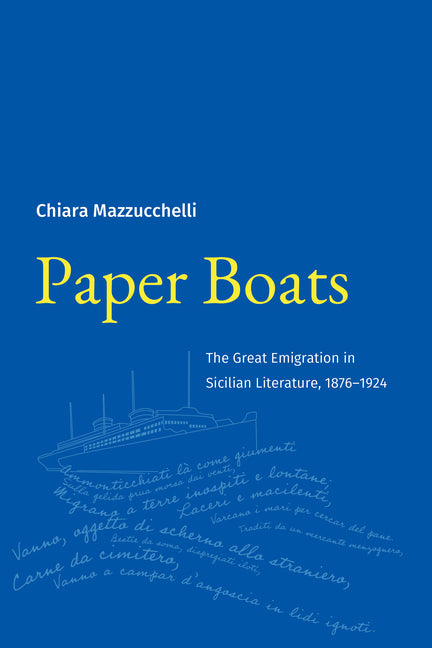 Paper Boats: The Great Emigration in Sicilian Literature, 1876-1924