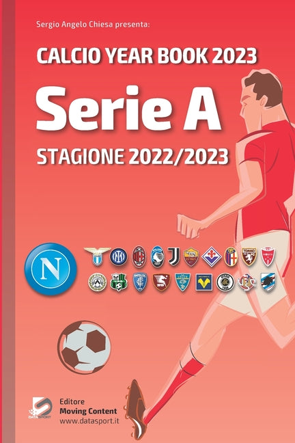 Serie A 2022/23: Tutto il calcio in cifre: Calcio Year Book 2023