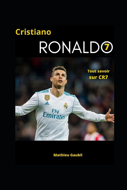 Tout savoir sur Cristiano Ronaldo: La carriere de CR7