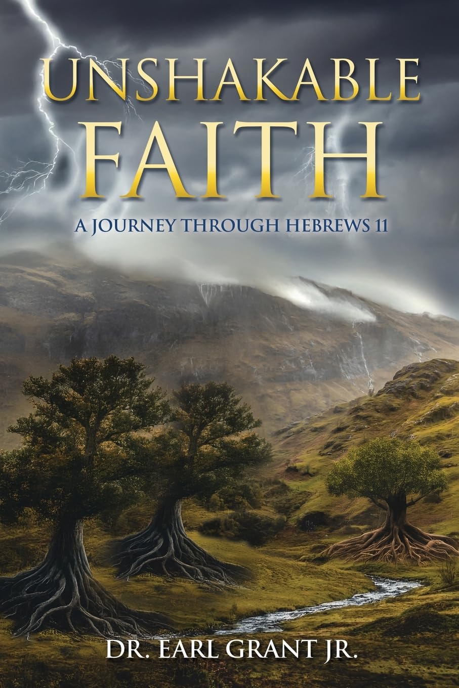 Unshakable Faith: A Journey Through Hebrews 11