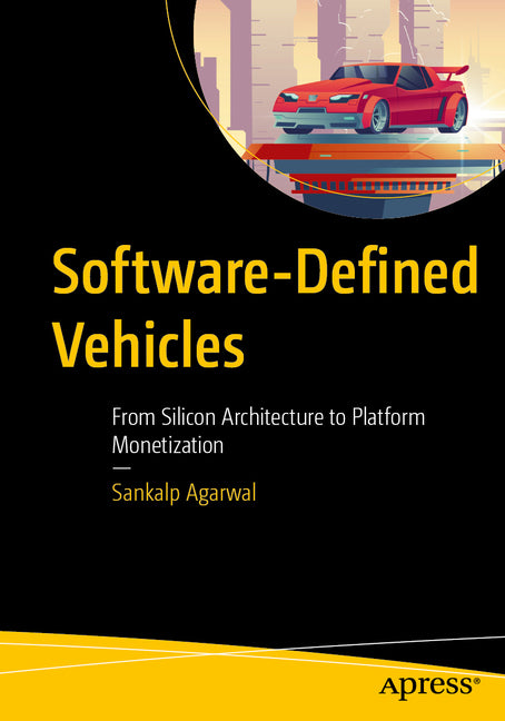 Software-Defined Vehicles: From Silicon Architecture to Platform Monetization