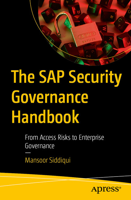 The SAP Security Governance Handbook: From Access Risks to Enterprise Governance