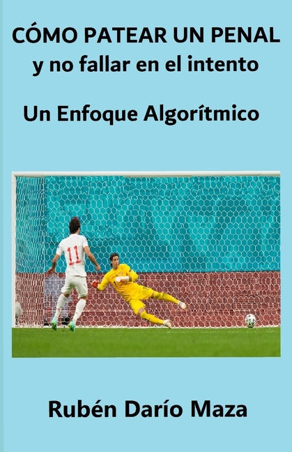 COMO PATEAR UN PENAL y no fallar en el intento: Un Enfoque Algoritmico