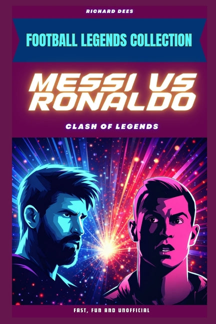 Messi vs Ronaldo: Clash of Legends