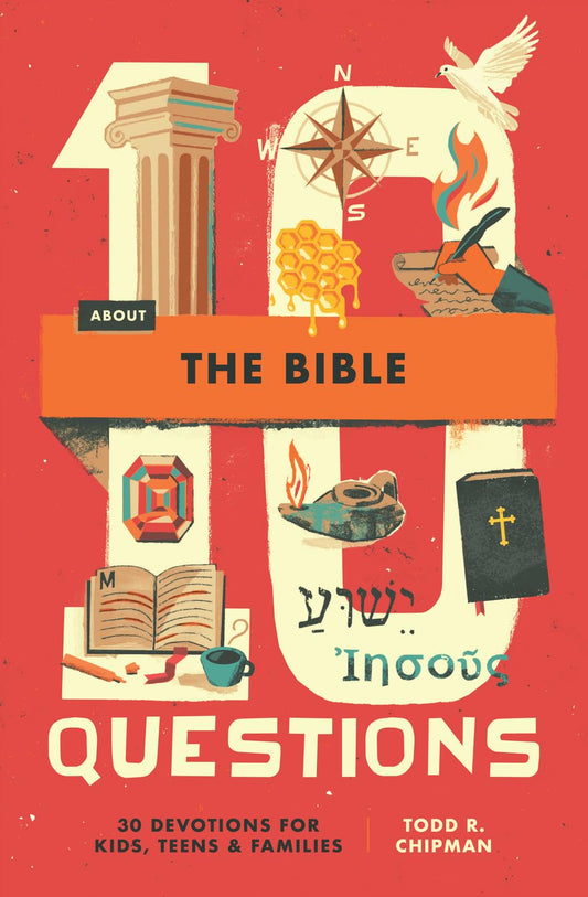 10 Questions about the Bible: 30 Devotions for Kids, Teens, and Families