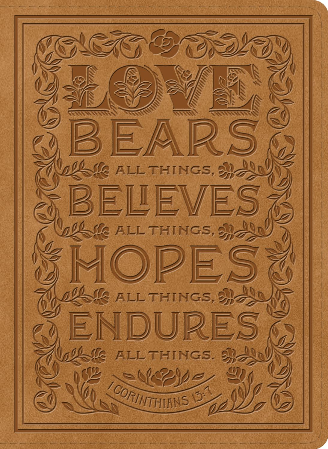 ESV Single Column Journaling Bible (Trutone, Nubuck Caramel, 1 Corinthians 13:7 Design)
