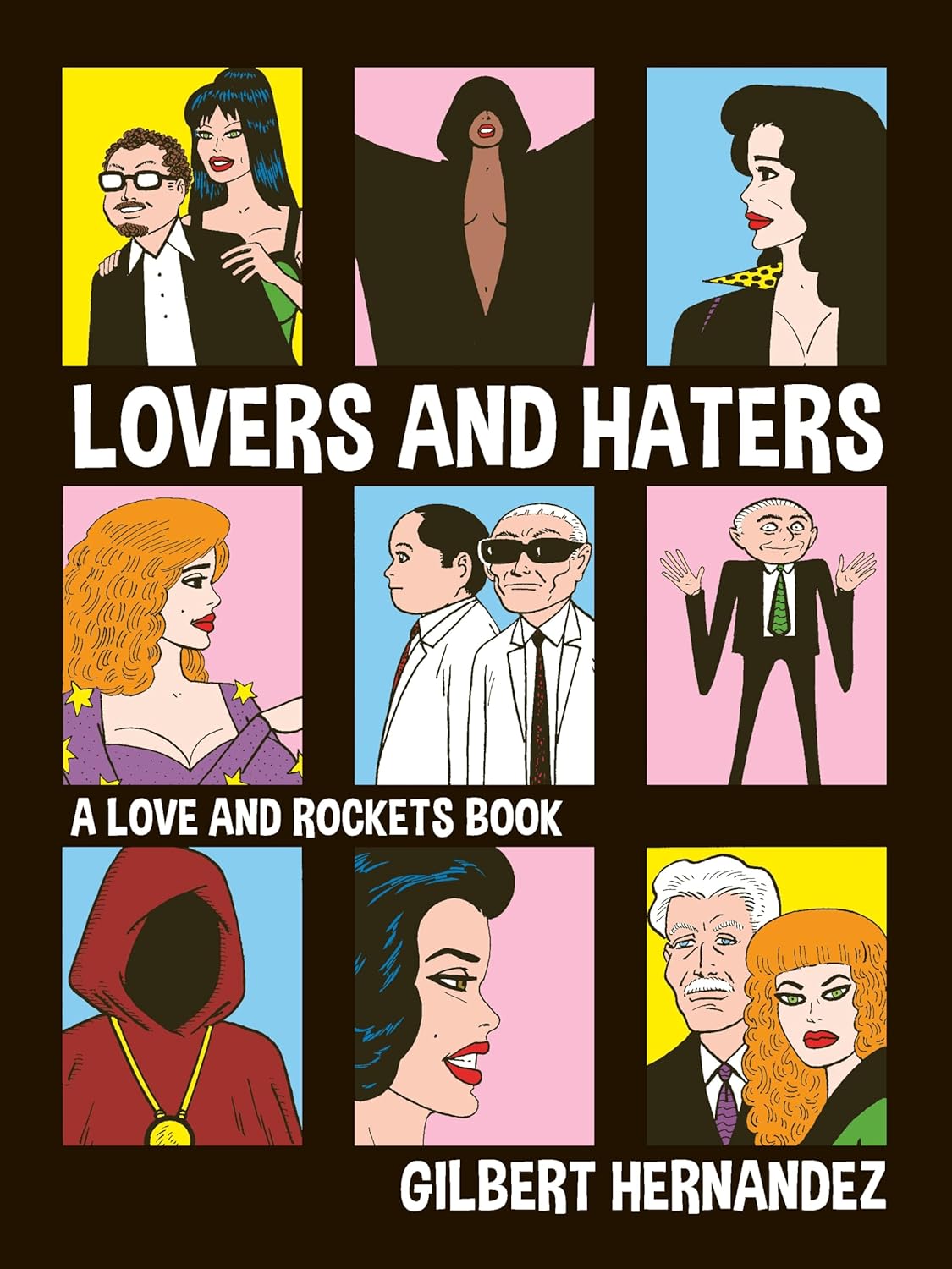 Lovers and Haters: A Love and Rockets Book