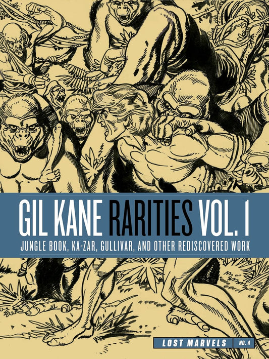 Lost Marvels No. 4: Gil Kane Rarities Vol. 1: Jungle Book, Ka-Zar, Gullivar and Other Rediscovered Work