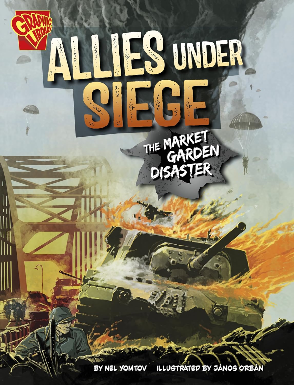 Allies Under Siege: The Market Garden Disaster