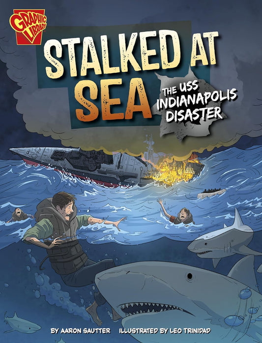 Stalked at Sea: The USS Indianapolis Disaster