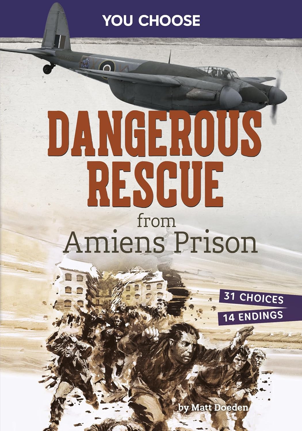 Dangerous Rescue from Amiens Prison: Interactive World War II Missions