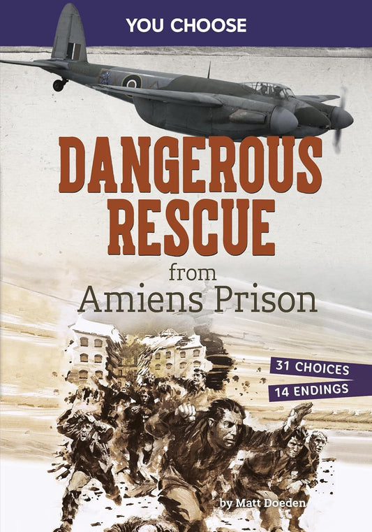 Dangerous Rescue from Amiens Prison: Interactive World War II Missions