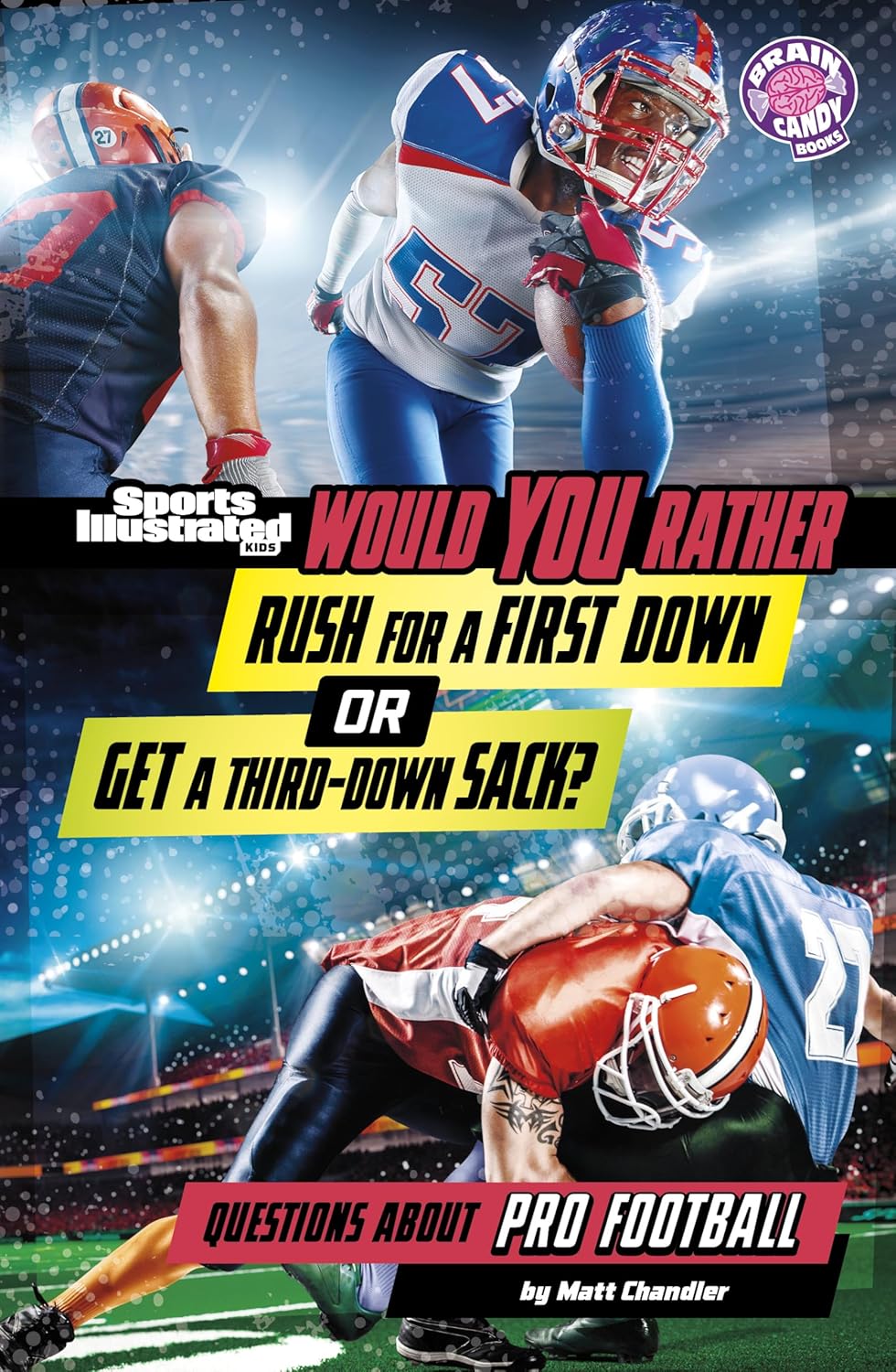 Would You Rather Rush for a First Down or Get a Third-Down Sack?: Questions about Pro Football
