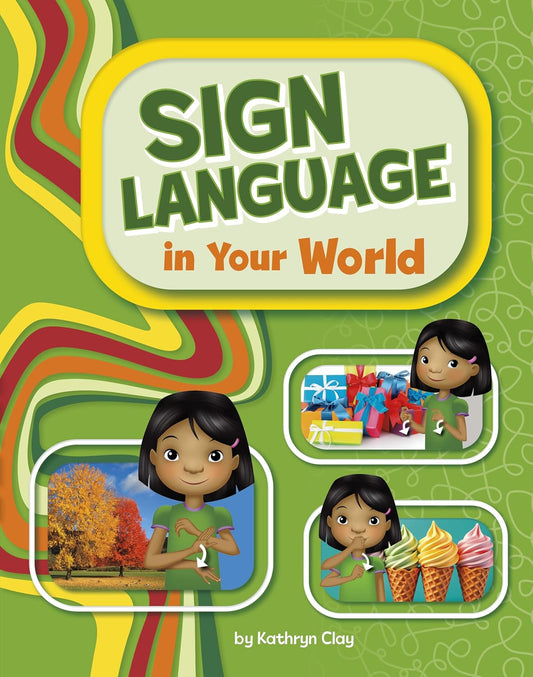 Sign Language in Your World