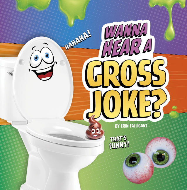 Wanna Hear a Gross Joke?