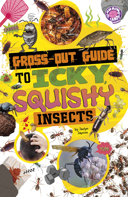 Gross-Out Guide to Icky, Squishy Insects