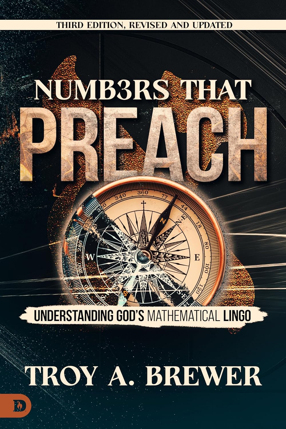 Numbers That Preach, Third Edition, Revised and Updated: Understanding God's Mathematical Lingo