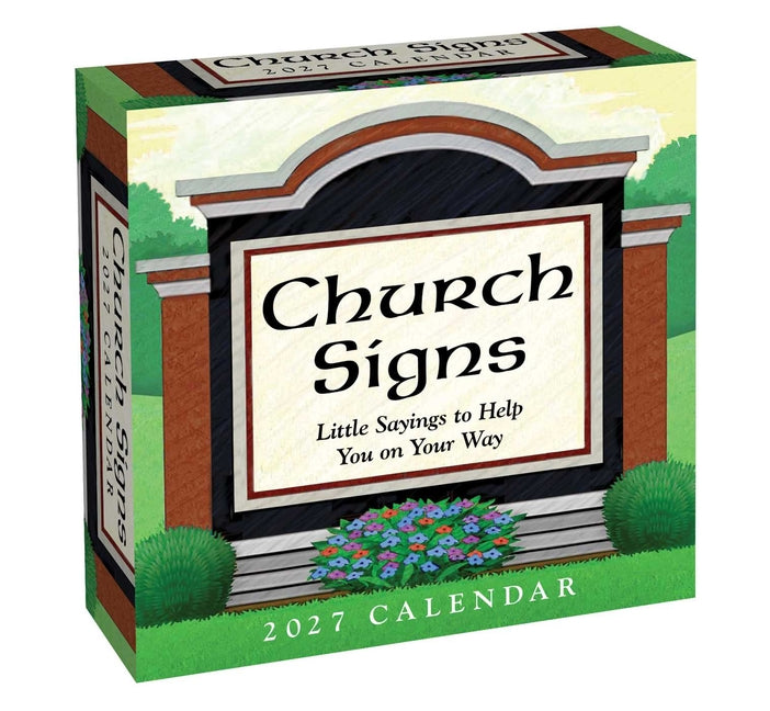 Church Signs 2027 Day-To-Day Calendar: Little Sayings to Help You on Your Way