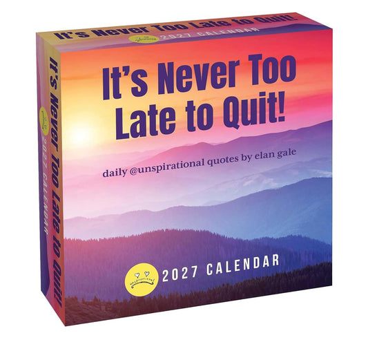 Unspirational 2027 Day-To-Day Calendar: It's Never Too Late to Quit!