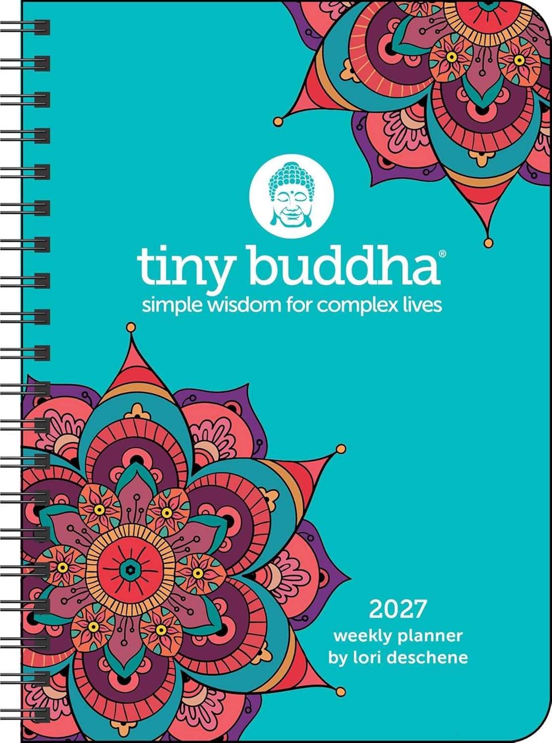 Tiny Buddha 2027 Monthly/Weekly Planner Calendar: Simple Wisdom for Complex Lives