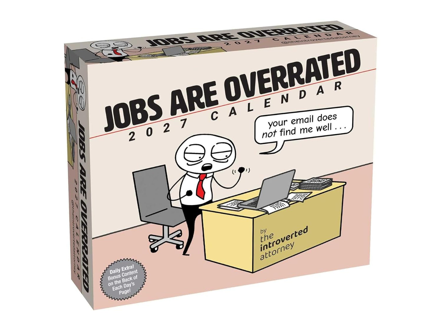 Jobs Are Overrated 2027 Day-To-Day Calendar: Your Email Does Not Find Me Well