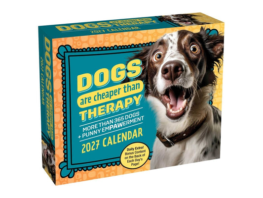 Dogs Are Cheaper Than Therapy 2027 Day-To-Day Calendar: More Than 365 Dogs