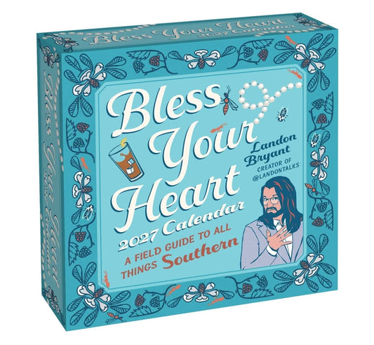 Bless Your Heart 2027 Day-To-Day Calendar: A Field Guide to All Things Southern