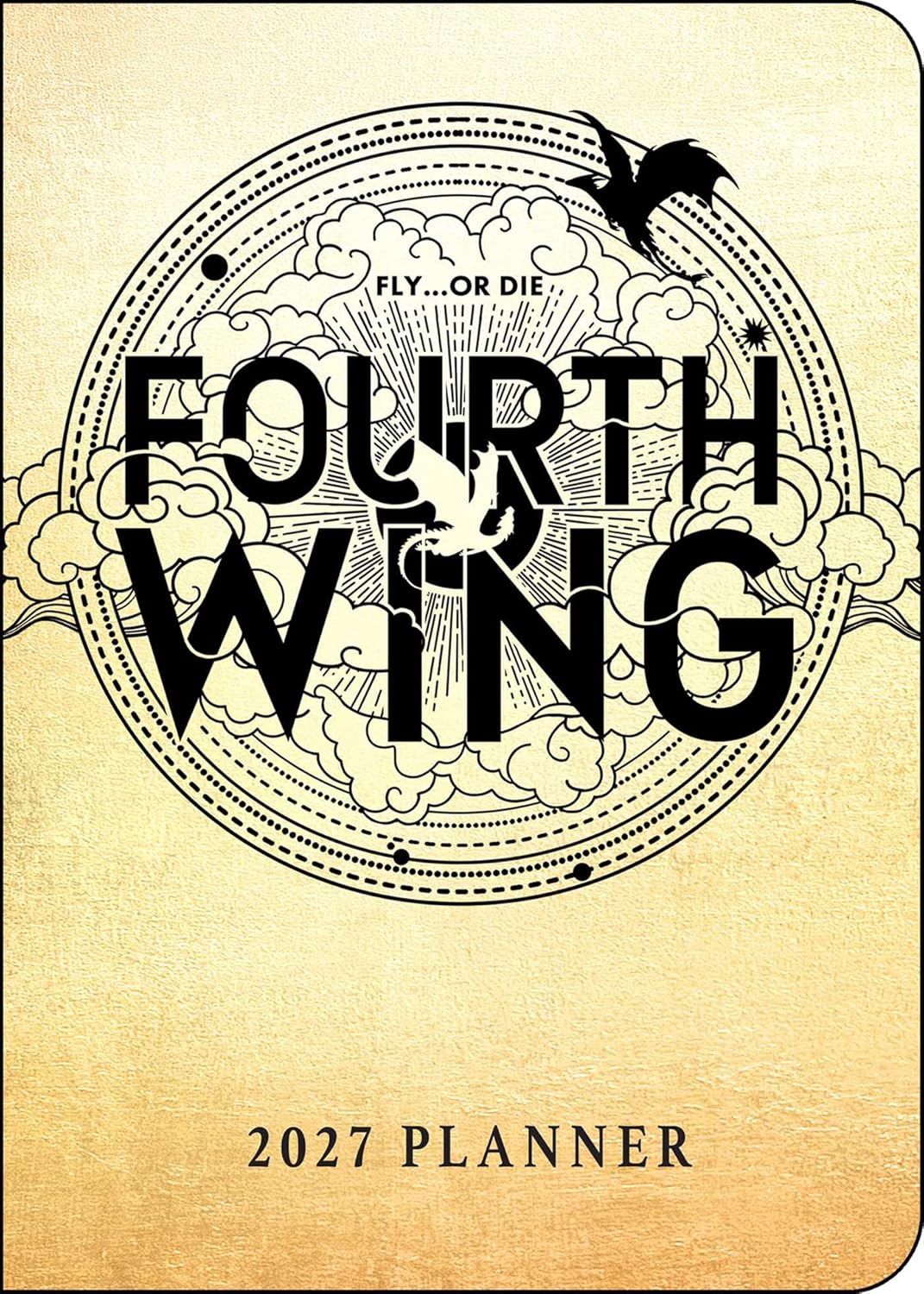 Fourth Wing 2027 Monthly/Weekly 12-Month Planner Calendar