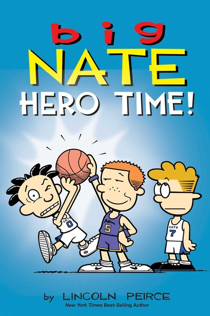 Big Nate: Hero Time!: Two Books in One