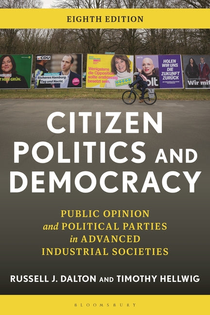 Citizen Politics and Democracy: Public Opinion and Political Parties in Advanced Industrial Societies