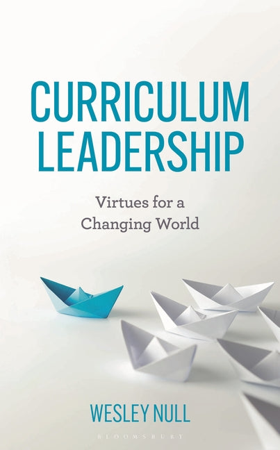 Curriculum Leadership: Virtues for a Changing World